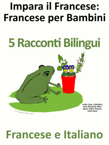5 Racconti Bilingui in Francese e Italiano.