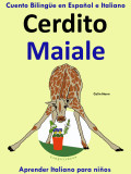 uento Bilingüe en Español e Italiano: Cerdito - Maiale
